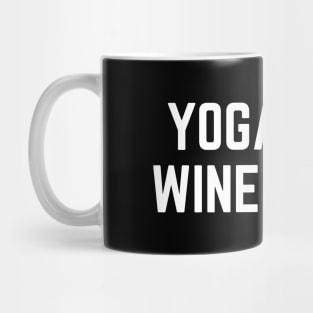 Yoga Now Wine Later Mug